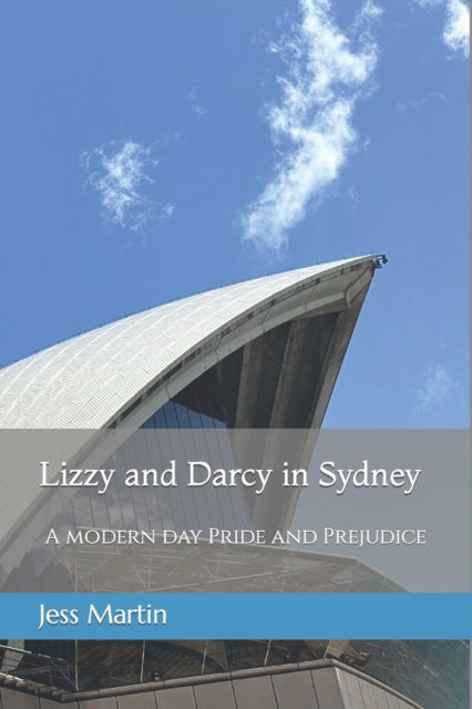 Martin - Lizzy and Darcy in Sydney A modern day Pride and Prejudice -