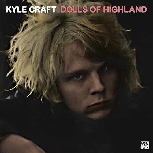 KYLE CRAFT - DOLLS OF HIGHLAND - Vinyl Record 12" RECORD
