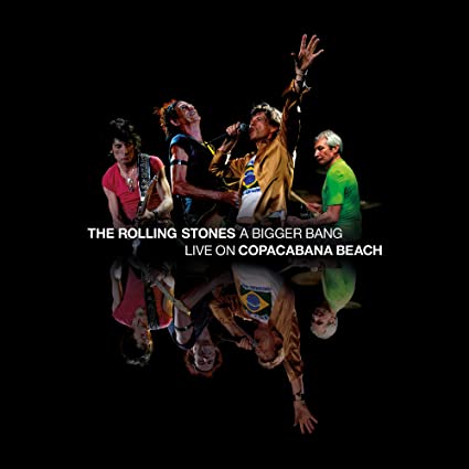 ROLLING STONES - BIGGER BANG LIVE ON COPACABANA BEACH (2CD/2DVD/DELUXE