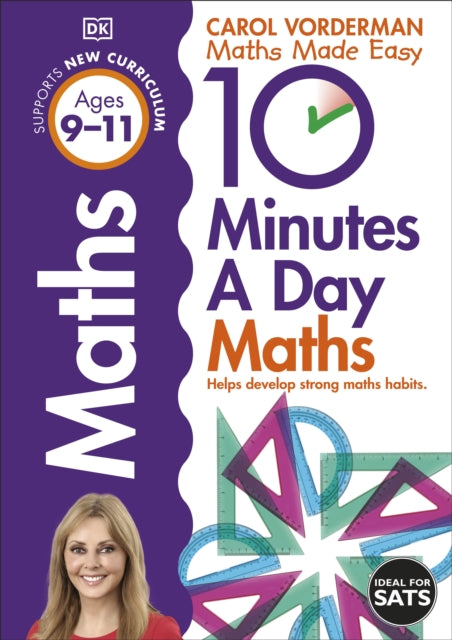 Carol Vorderman - 10 Minutes a Day Maths Ages 9-11 Key Stage 2 - Paper