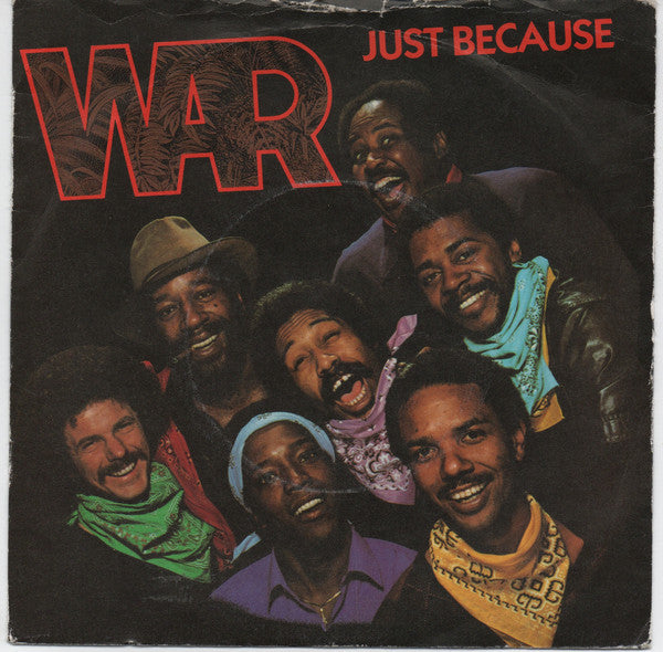 War - Just Because - Used Vinyl Record 7"