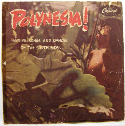 Royal Polynesians - Polynesia! - Native Songs And Dances From The Sou
