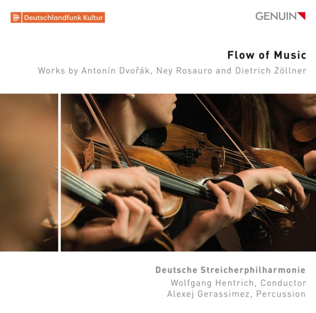 DEUTSCHE STREICHERPH - Flow Of Music: Works By Antonin Dvorak / Ney Rosa