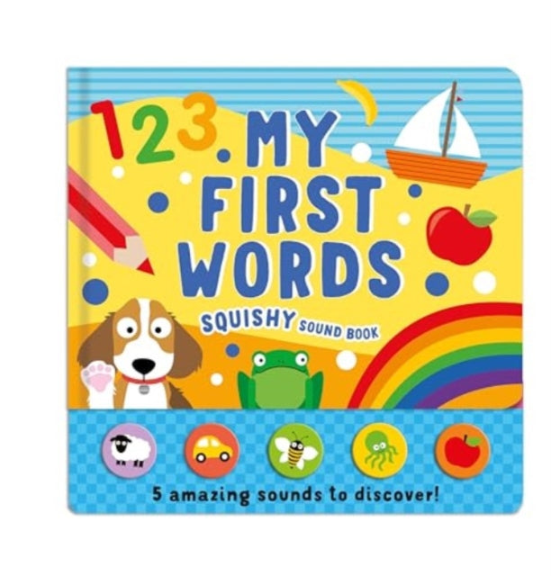 My First Words : Squishy Sound Book - New Novelty book