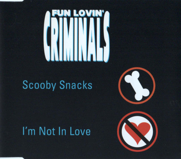 Fun Lovin' Criminals - Scooby Snacks/I'm Not In Love - Used C