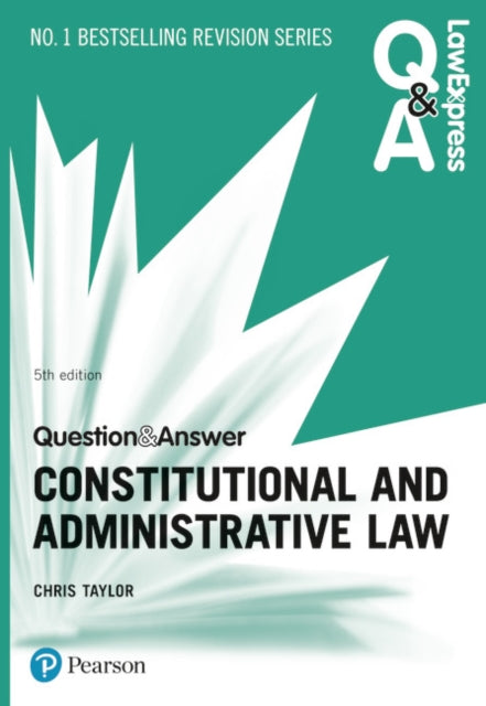 Chris Taylor - Law Express Question and Answer: Constitutional and Adm