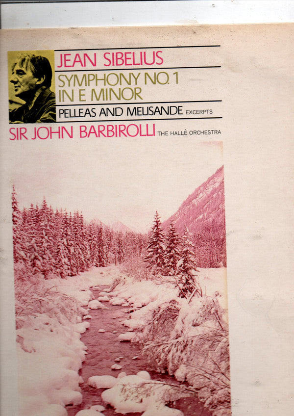 Jean Sibelius - Sibelius Symphony No. 1 In E Minor, Op. 39, Pelleas And