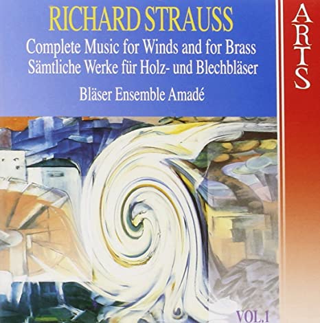 Richard Strauss - Complete Music For Winds And Brass - Vol. 1 - CD