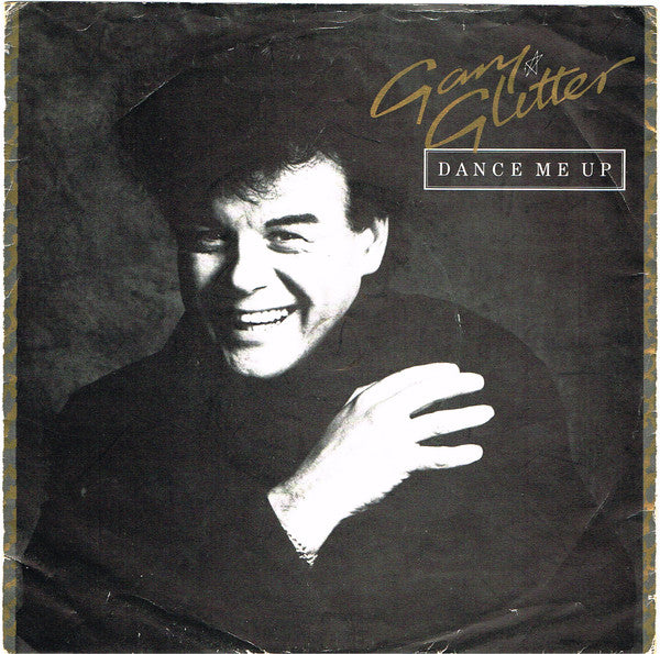 Gary Glitter - Dance Me Up - Used Vinyl Record 7"
