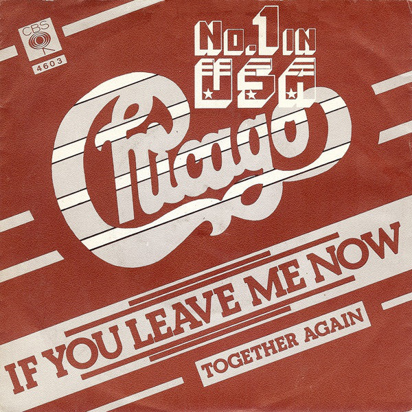 Chicago - If You Leave Me Now - Used Vinyl Record 7"