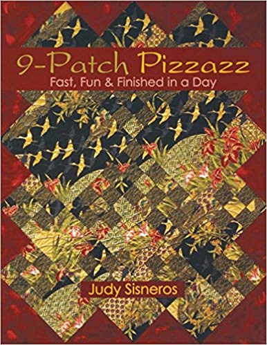 Judy Sisneros - 9 Patch Pizzazz : Fast, Fun & Finished in a Day - New