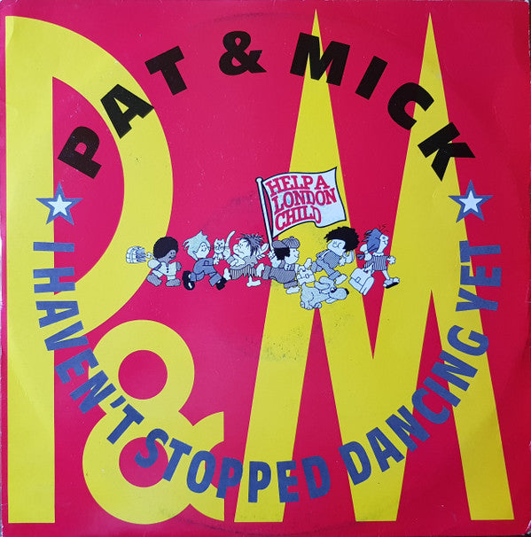 Pat & Mick - I Haven't Stopped Dancing Yet - Used Vinyl Record 12"