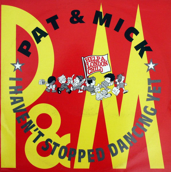 Pat & Mick - I Haven't Stopped Dancing Yet - Used Vinyl 12"