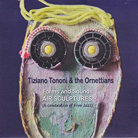 Tiziano Tononi & the - Forms and Sounds: Air Sculptures - CD