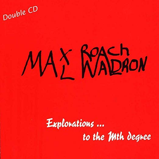 Max Roach - Explorations ... To The Mth Degree - CD