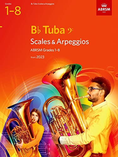 ABRSM - Scales and Arpeggios for B flat Tuba (bass clef), Grades 1-8,
