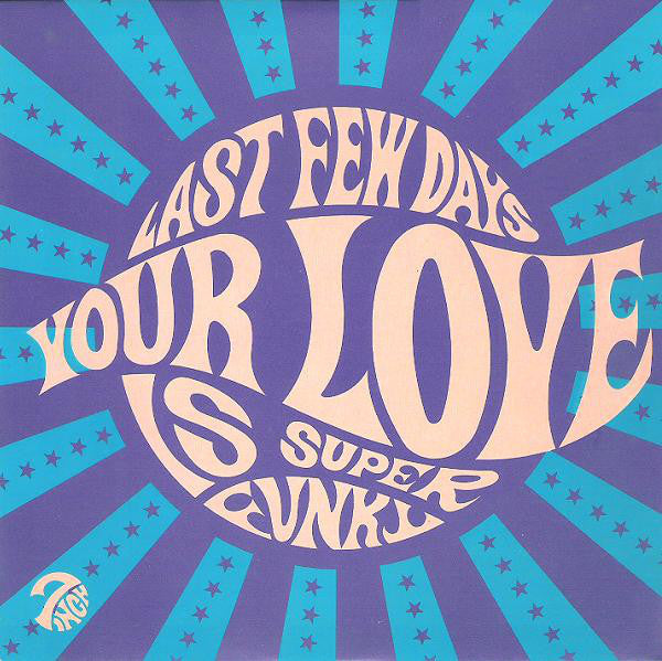 Last Few Days - Your Love Is Super-Funky - Used Vinyl Record 7"