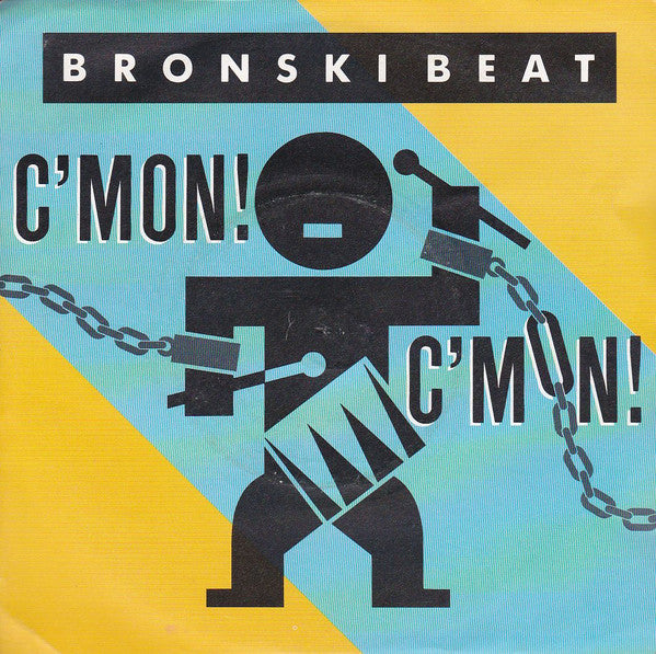 Bronski Beat - C'Mon! C'Mon! - Used Vinyl Record 7"