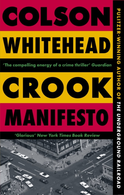 Colson Whitehead - Crook Manifesto : ‘Fast, fun, ribald’ Sunday Ti