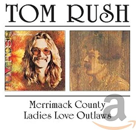 Tom Rush - Merrimack County / Ladies Love Outlaws - CD