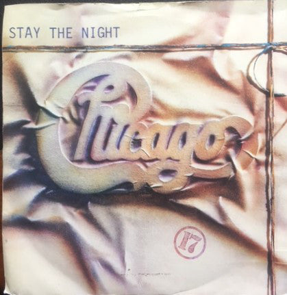 Chicago - Stay The Night - Used Vinyl Record 7"