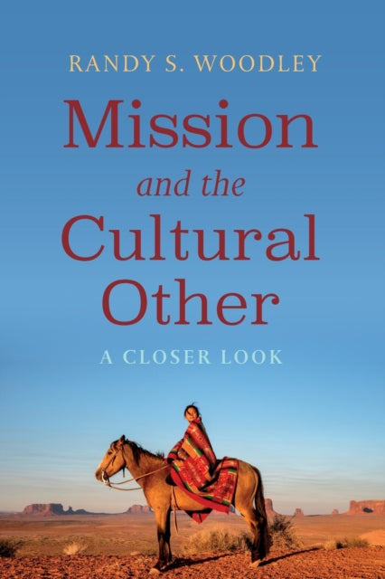 Woodley - Mission and the Cultural Other - New paperback or softback