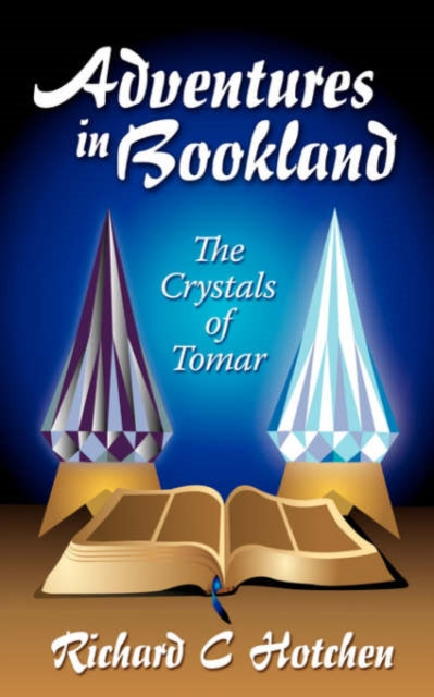 Hotchen - Adventures in Bookland, the Crystals of Tomar - New paperbac