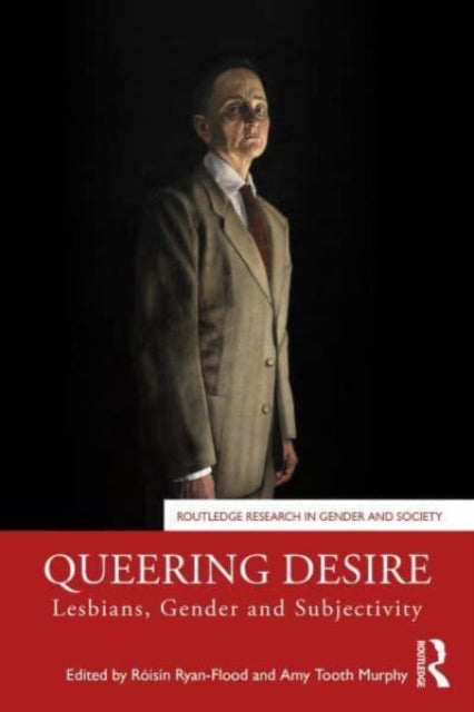 NA - Queering Desire Lesbians, Gender and Subjectivity - New Paperba