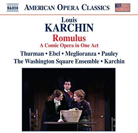 Louis Karchin - Romulus, A Comic Opera In One Act - CD