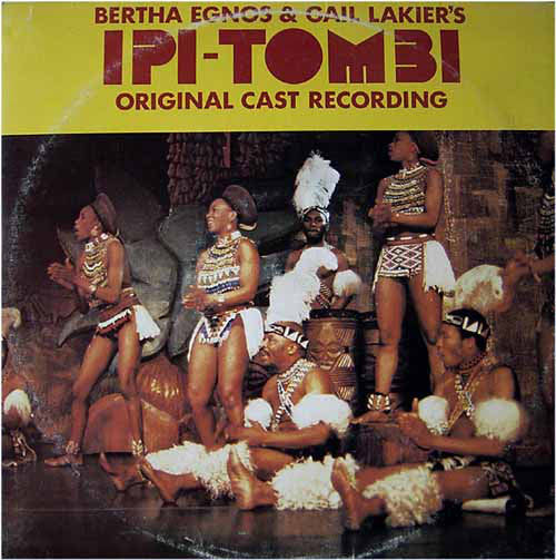 Ipi-Tombi - Bertha Egnos & Gail Lakier's Ipi Tombi: Original Cast Re