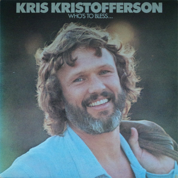 Kris Kristofferson - Who's To Bless And Who's To Blame - Used Vinyl R