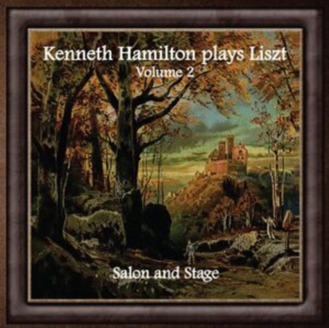 Kenneth Hamilton - Plays Liszt, Volume Two: Salon and Stage - CD
