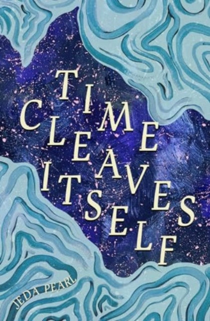 Jeda Pearl - Time Cleaves Itself - Paperback