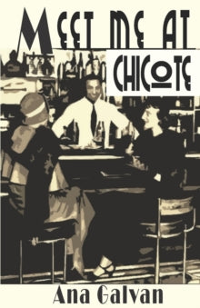 Galvan - Meet Me at Chicote - New paperback or softback