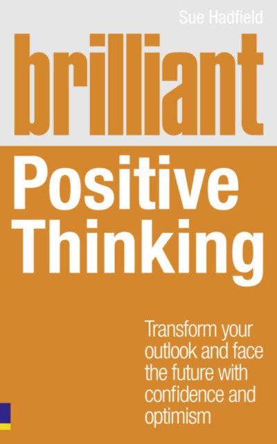 Sue Hadfield - Brilliant Positive Thinking - Paperback