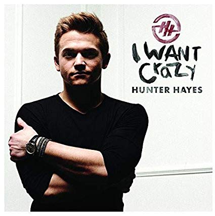 Hunter Hayes - I Want Crazy - CD