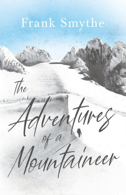 Smyt - Adventures of a Mountaineer - New paperback or softback