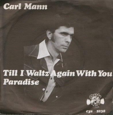 Carl Mann - Till I Waltz With You Again / Paradise - Used Vinyl Recor