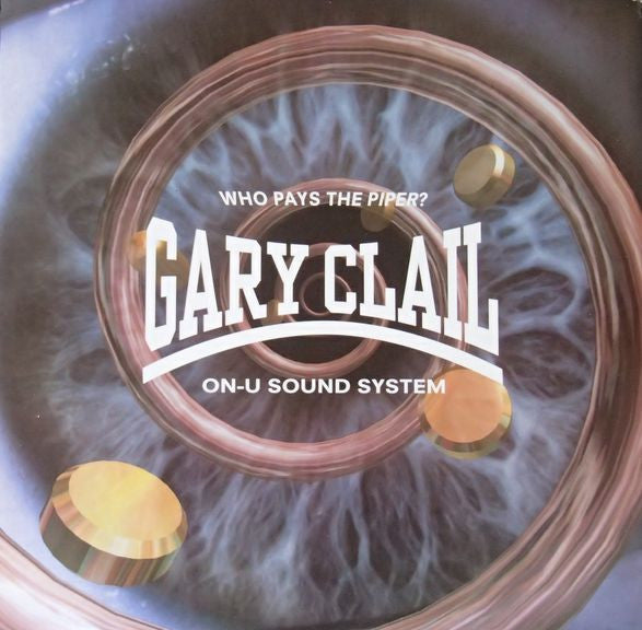 Gary Clail & On-U So - Who Pays The Piper? - Used Vinyl Record 12"