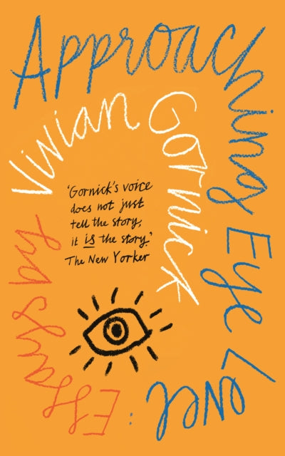 Vivian Gornick - Approaching Eye Level - Paperback