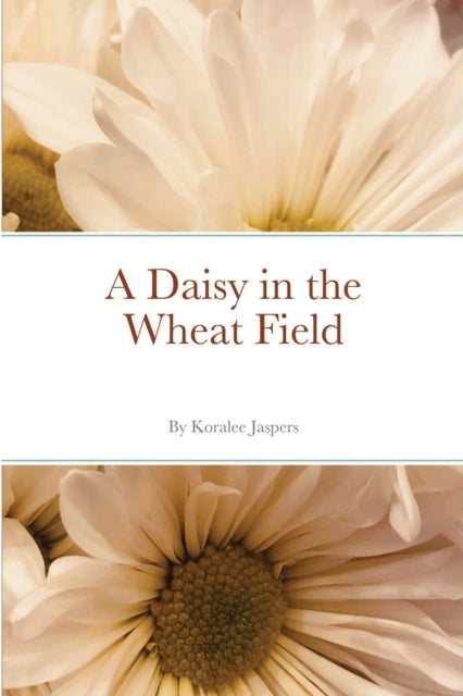 Jaspers - A Daisy in the Wheat Field - New paperback or softback