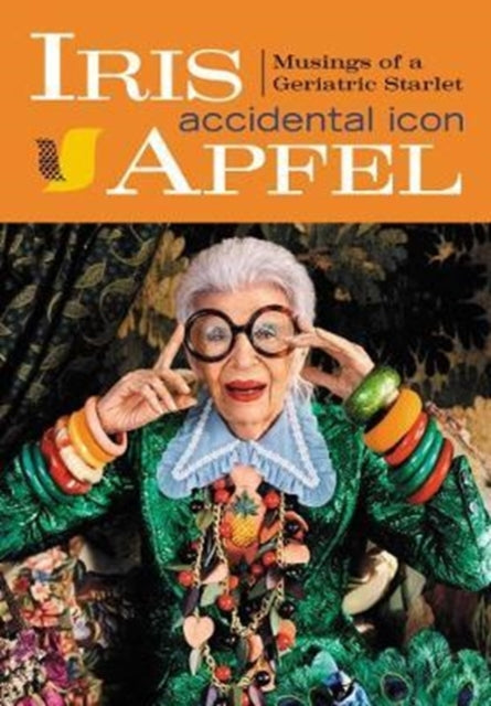 Iris Apfel - : Accidental Icon - Hardback