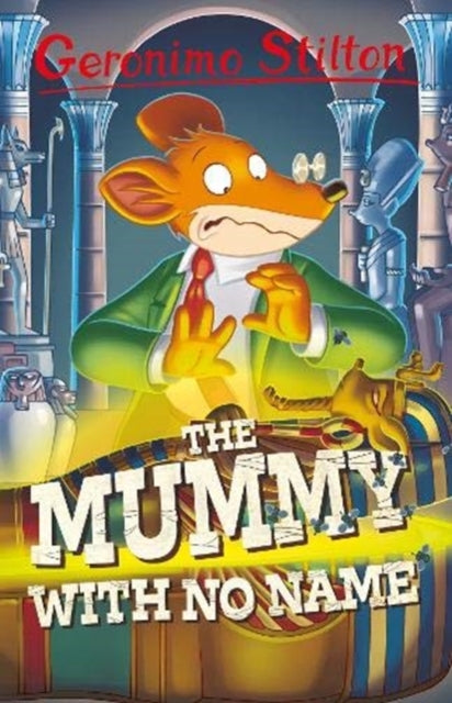 Geronimo Stilton - : The Mummy with No Name : 4 - Paperback