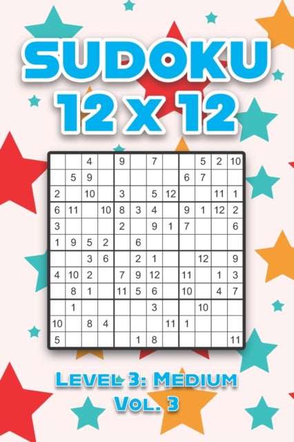 Numerik - Sudoku 12 x 12 Level 3: Medium Vol. 3: Play Sudoku 12x12 Twe