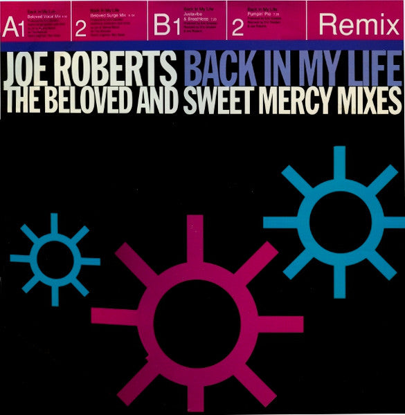 Joe Roberts - Back In My Life (The Beloved And Sweet Mercy Mixes) - U