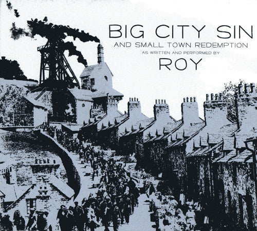 Roy - Big City Sin And Small Town Redemption - Used CD