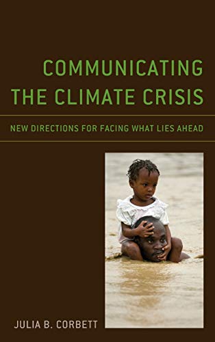 Julia B. Corbett - Communicating the Climate Crisis : New Directions f