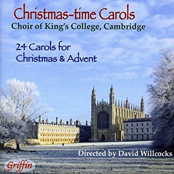 Choir of Kings Colle - Christmas-time Carols from Kings College Cambri