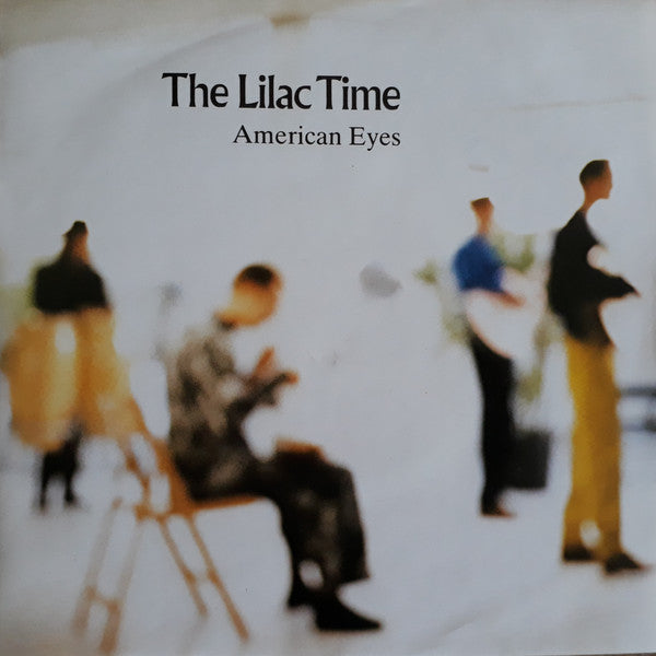 Lilac Time - American Eyes - Used Vinyl Record 7"