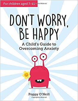 Poppy O'Neill - Don't Worry, Be Happy : A Child's Guide to